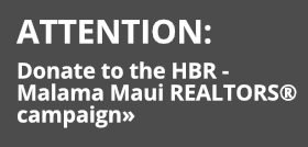 Donate to the HBR - Malama Maui REALTORS® campaign